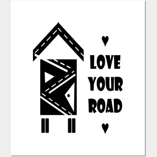 TINY HOUSE-LOVE YOUR ROAD BLACK Posters and Art